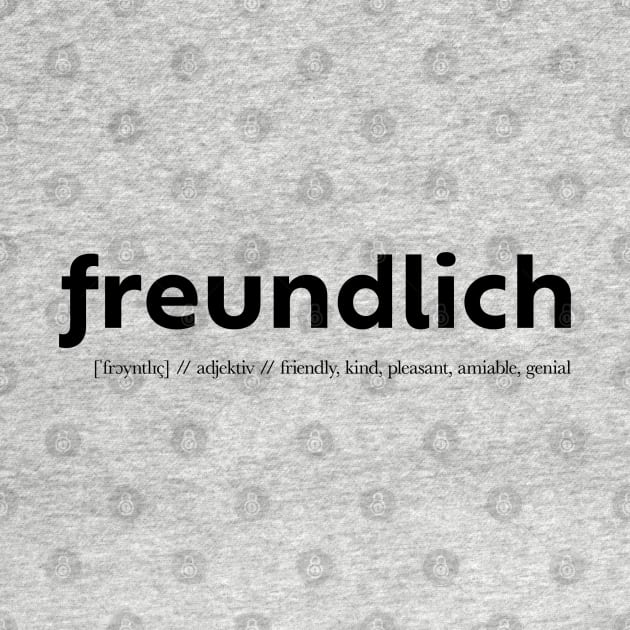 Freundlich Friendly Why Freund Shaped Definition in German Two-Sided by not-lost-wanderer
